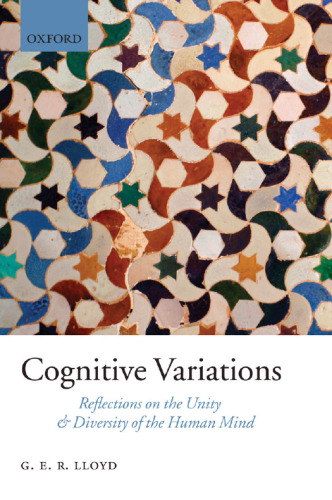 Cognitive Variations: Reflections on the Unity and Diversity of the Human Mind