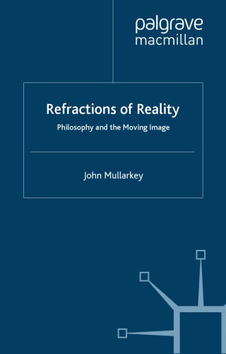 Refractions of Reality: Philosophy and the Moving Image