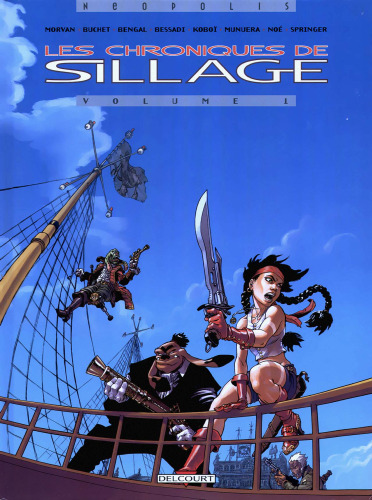 Les chroniques de Sillage, Tome 1 :