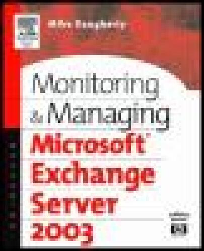 Monitoring and Managing Microsoft Exchange Server 2003