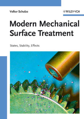 Modern Mechanical Surface Treatment: States, Stability, Effects