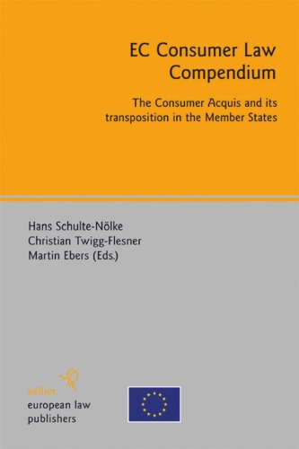 EC Consumer Law Compendium: The Consumer Acquis and Its Transposition in the Member States