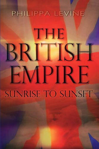 The British Empire: Sunrise to Sunset