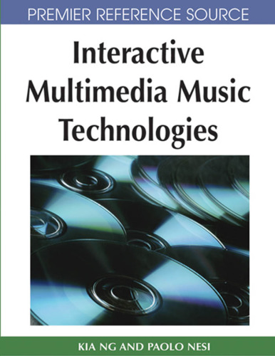 Interactive Multimedia Music Technologies (Premier Reference Source)