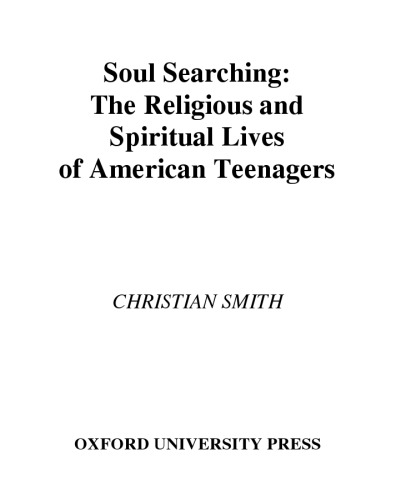 Soul Searching: The Religious and Spiritual Lives of American Teenagers