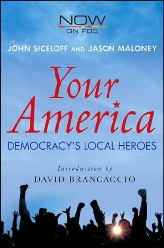 Your America: Democracy's Local Heroes