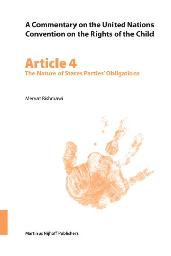 Article 4: The Nature of States Parties’ Obligations (A Commentary on the United Nations Convention on the Rights of the Child)