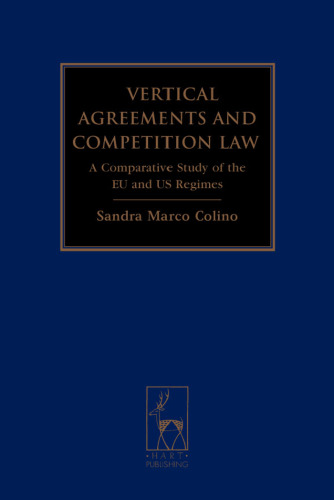 Vertical Agreements and Competition Law: A Comparative Study of the EU and US Regimes