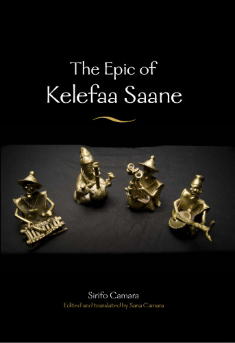 The Epic of Kelefaa Saane (African Epic)