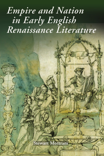 Empire and Nation in Early English Renaissance Literature