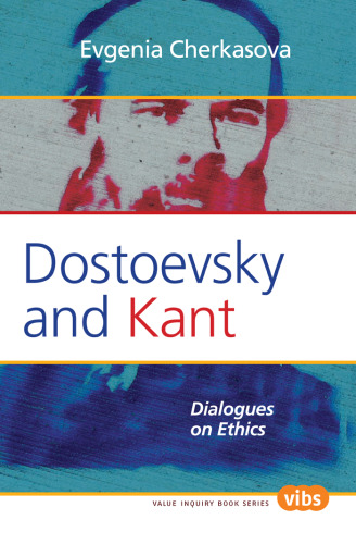 Dostoevsky and Kant: Dialogues on Ethics