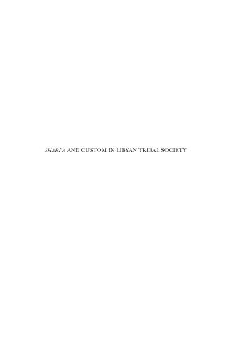 Shari ’a And Custom In Libyan Tribal Society: An Annotated Translation Of Decisions From The... (Studies in Islamic Law and Society)