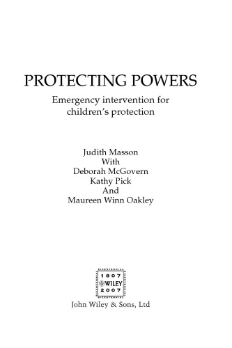 Protecting Powers: Emergency Intervention for Children's Protection (Wiley Child Protection & Policy Series)