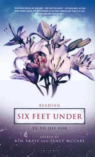 Reading Six Feet Under: TV to Die for (Reading Contemporary Television)