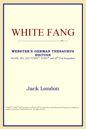 White Fang (Webster's German Thesaurus Edition)