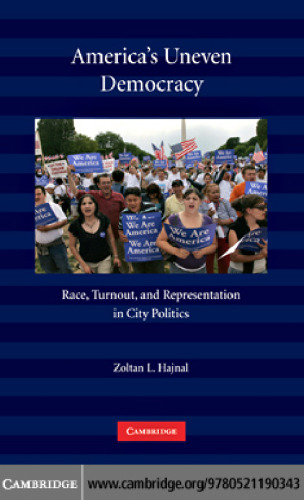 America's Uneven Democracy: Race, Turnout, and Representation in City Politics