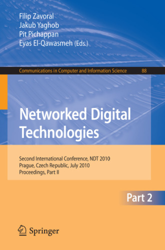 Networked Digital Technologies, Part II: Second International Conference, NDT 2010, Prague, Czech Republic, July 7-9, 2010 Proceedings (Communications in Computer and Information Science)