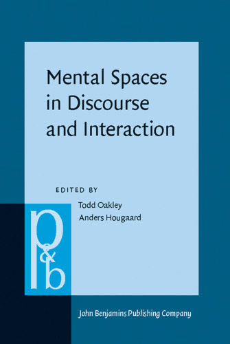 Mental Spaces in Discourse and Interaction