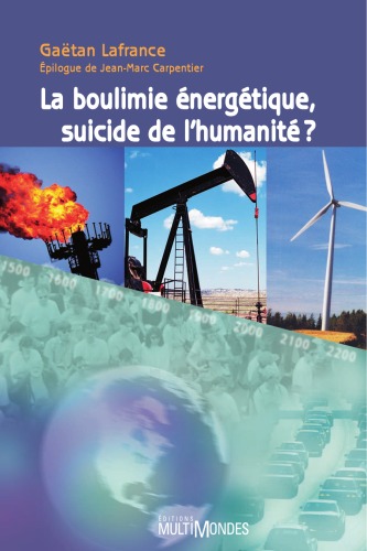 La boulimie énergétique, suicide de l'humanité ?