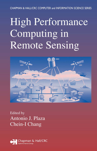 High Performance Computing in Remote Sensing (Chapman & Hall Crc Computer & Information Science Series)