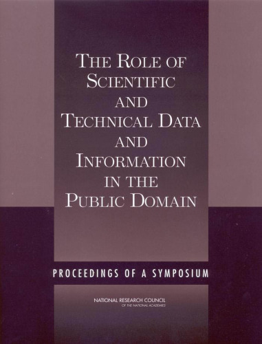 The Role of Scientific and Technical Data and Information in the Public Domain: Proceedings of a Symposium