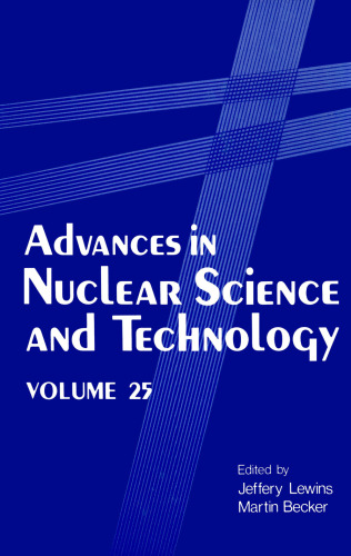 Advances in Nuclear Science and Technology: Volume 25 (Advances in Nuclear Science & Technology)