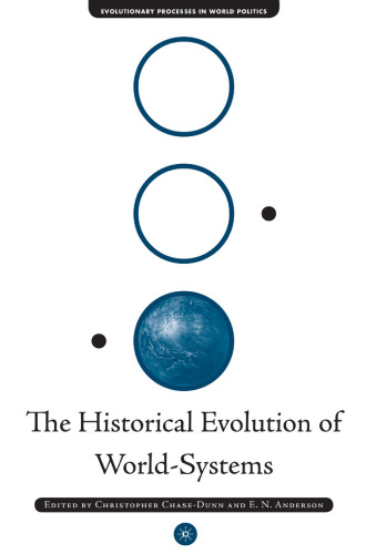 The Historical Evolution of World-Systems (Evolutionary Processes in World Politics)