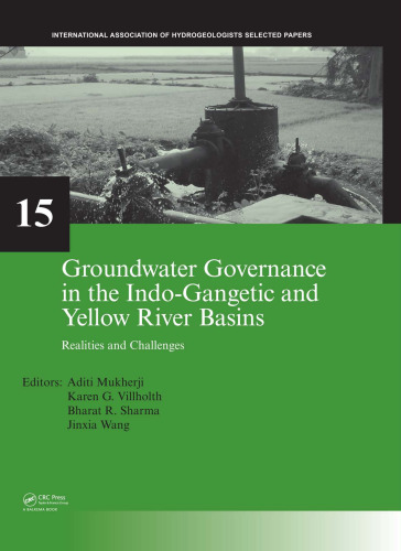 Groundwater Governance in the Indo-Gangetic and Yellow River Basins: Realities and Challenges (Selected Papers on Hydrogeology)