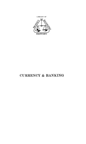 A Treatise on Currency and Banking