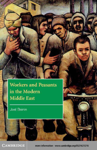 Workers and Peasants in the Modern Middle East (The Contemporary Middle East)