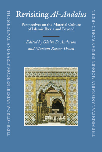 Revisiting al-Andalus (The Medieval and Early Modern Iberian World)