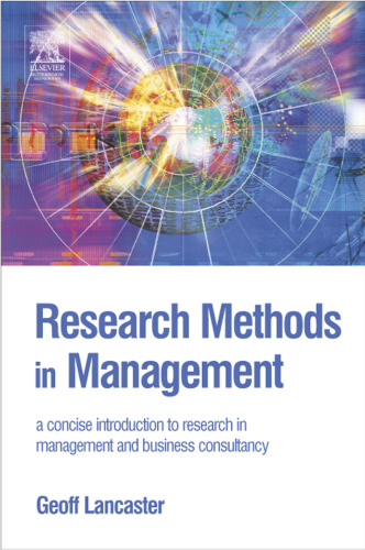 Research Methods in Management: A concise introduction to research in management and business consultancy