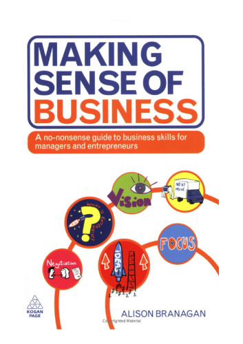 Making Sense of Business: A No-Nonsense Guide to Business Skills for Managers and Entrepreneurs