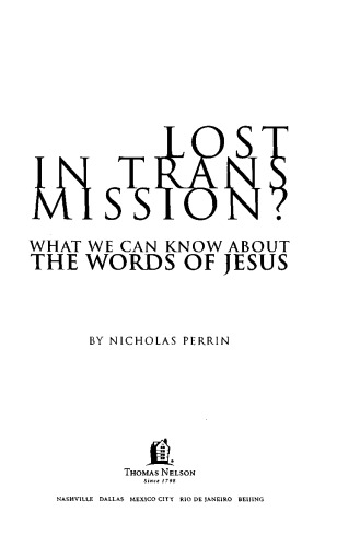 Lost in Transmission?: What We Can Know About the Words of Jesus