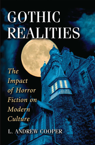 Gothic Realities: The Impact of Horror Fiction on Modern Culture