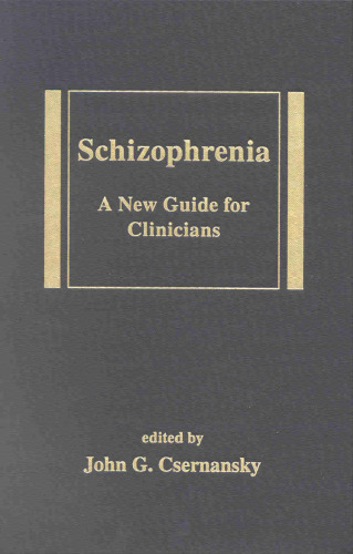 Schizophrenia: A New Guide for Clinicians (Medical Psychiatry, Volume 16)