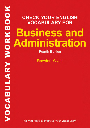 Check Your English Vocabulary for Business and Administration (Check Your English Vocabulary series)