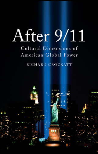 After 9 11 - Cultural Dimensions of American Global Power