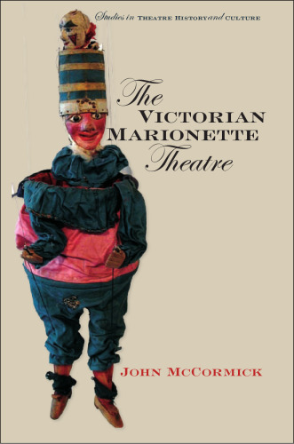 The Victorian Marionette Theatre (Studies Theatre Hist & Culture)