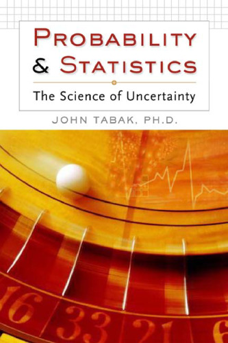 Probability And Statistics: The Science Of Uncertainty (History of Mathematics)