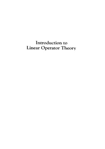 Introduction to Linear Operator Theory (Pure and Applied Mathematics (Marcel Dekker))