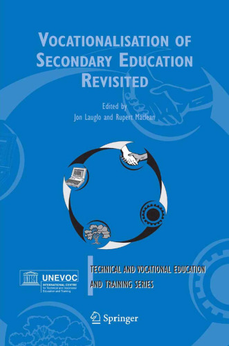 Vocationalisation of Secondary Education Revisited (Technical and Vocational Education and Training: Issues, Concerns and Prospects)