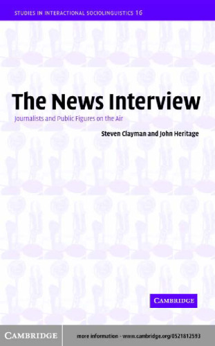 The News Interview: Journalists and Public Figures on the Air