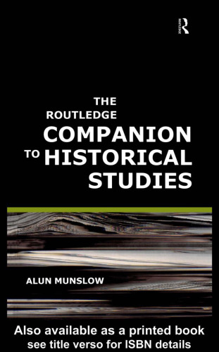 The Routledge Companion to Historical Studies