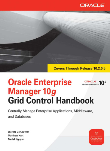 Oracle Enterprise Manager 10g Grid Control Handbook (Osborne ORACLE Press Series)