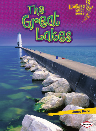 The Great Lakes (Lightning Bolt Books - Famous Places)