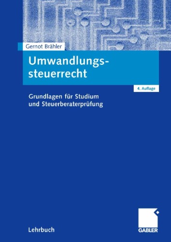 Umwandlungssteuerrecht. Grundlagen für Studium und Steuerberaterprüfung, 4. Auflage