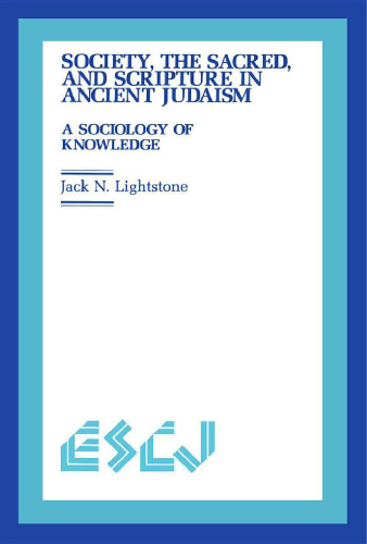 Society, the Sacred and Scripture in Ancient Judaism: A Sociology of Knowledge