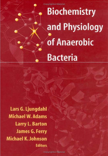 Biochemistry and Physiology of Anaerobic Bacteria