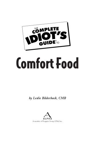 The Complete Idiot's Guide to Comfort Food